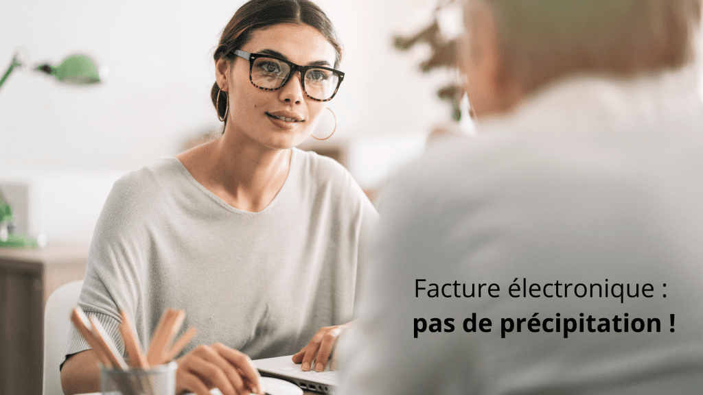 Facturation électronique : pas de précipitation avant de choisir votre plateforme